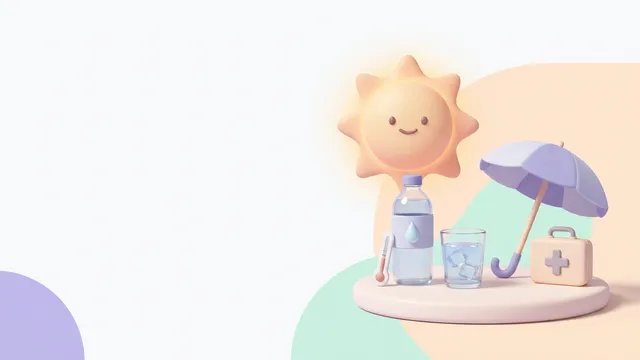 A soft 3D illustration of a smiling sun beside a water bottle, a glass of iced water, a thermometer, a sun umbrella and a first-aid kit